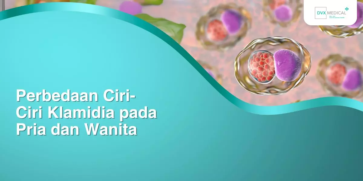Perbedaan Ciri-Ciri Klamidia pada Pria dan Wanita