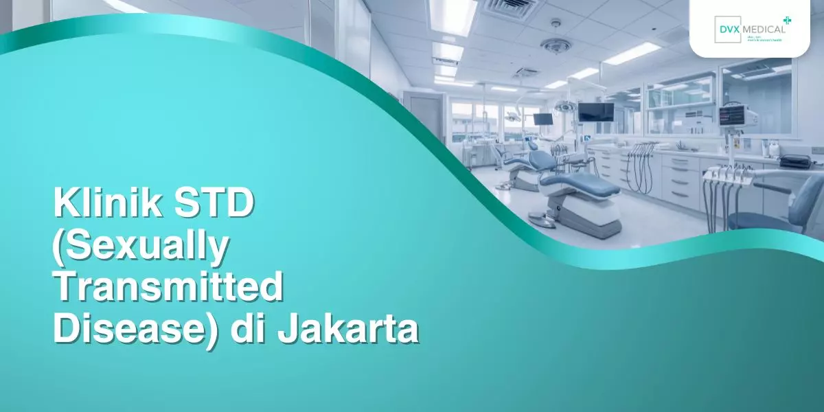 Klinik STD (Sexually Transmitted Disease) di Jakarta