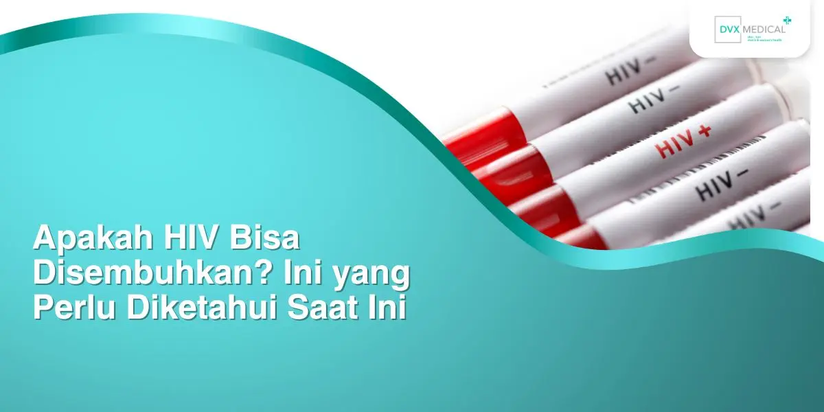 Apakah HIV Bisa Disembuhkan? Ini yang Perlu Diketahui Saat Ini