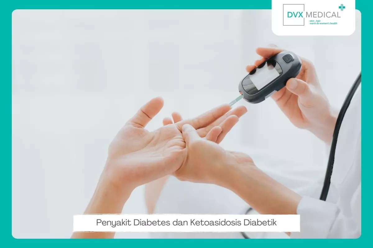 1. Diabetes dan Ketoasidosis Diabetik