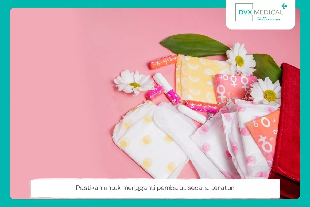 3. Mengganti Pembalut Secara Teratur