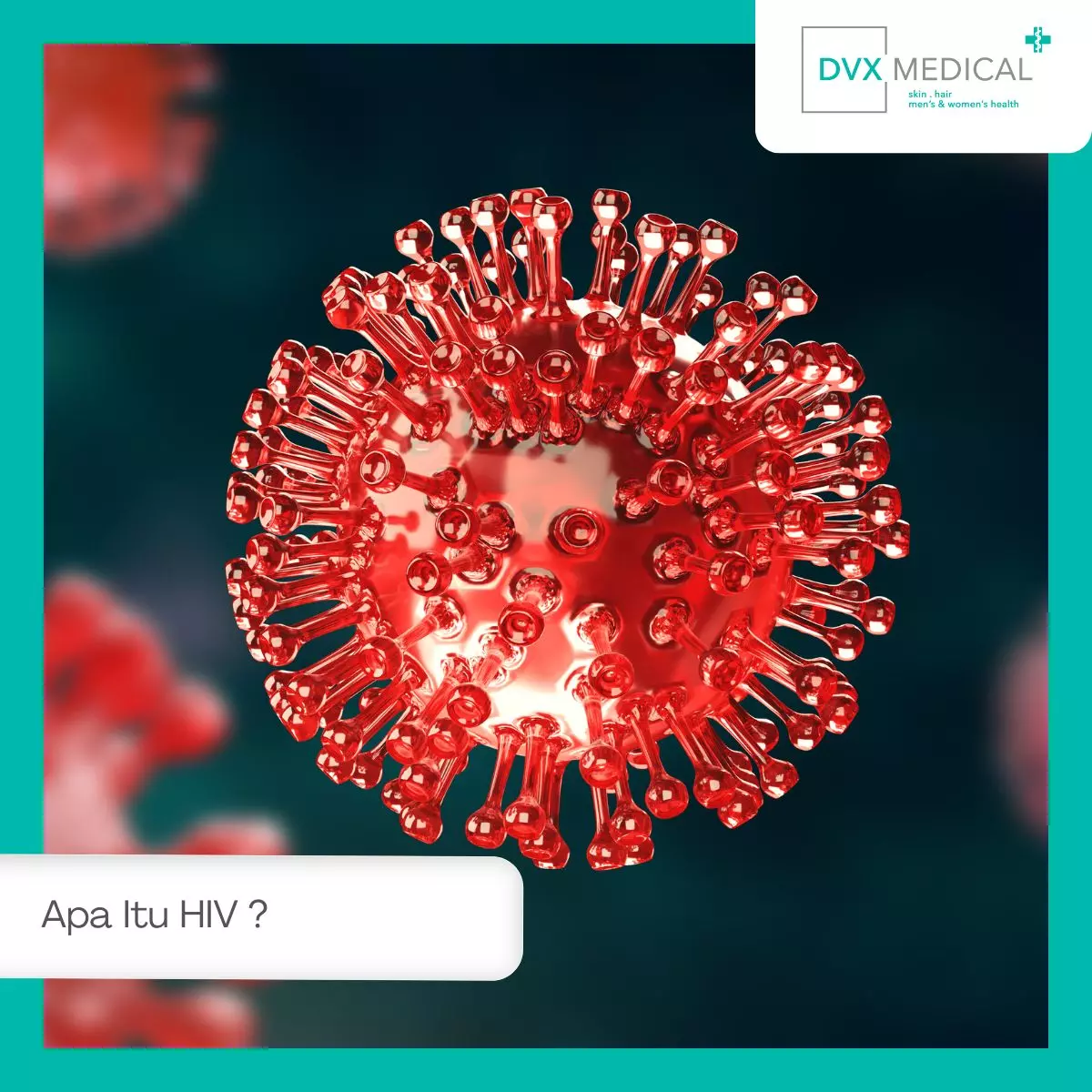 Apa Itu HIV dan Proses Infeksinya