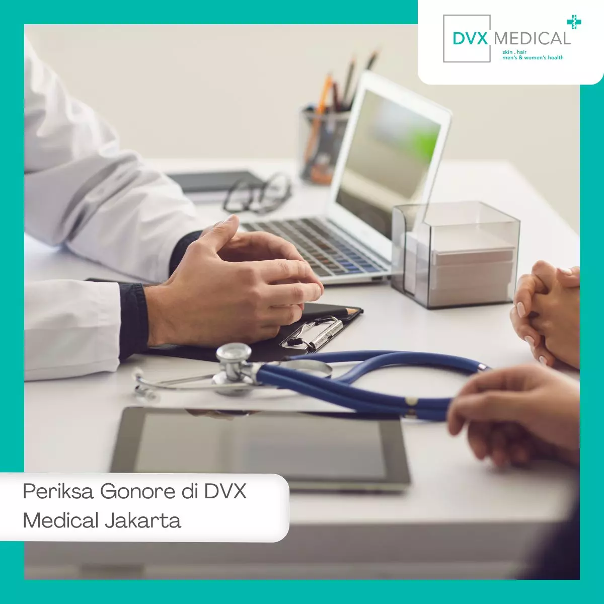 Periksa dan Tangani Gonore di DVX Medical Jakarta