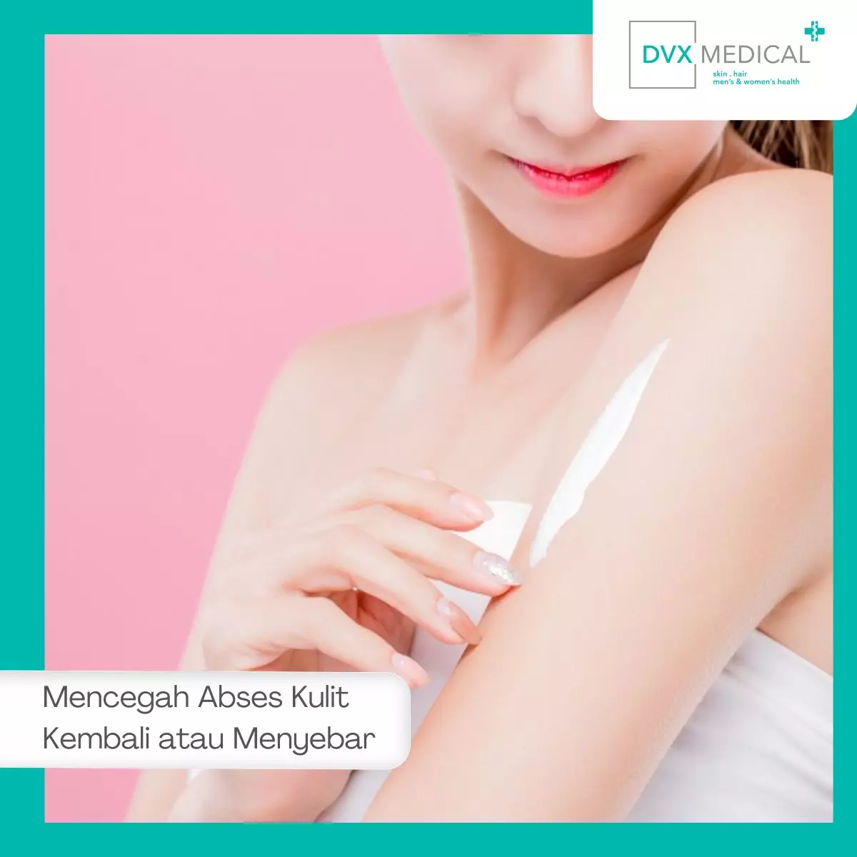 Cara Mencegah Abses Kulit Kembali atau Menyebar
