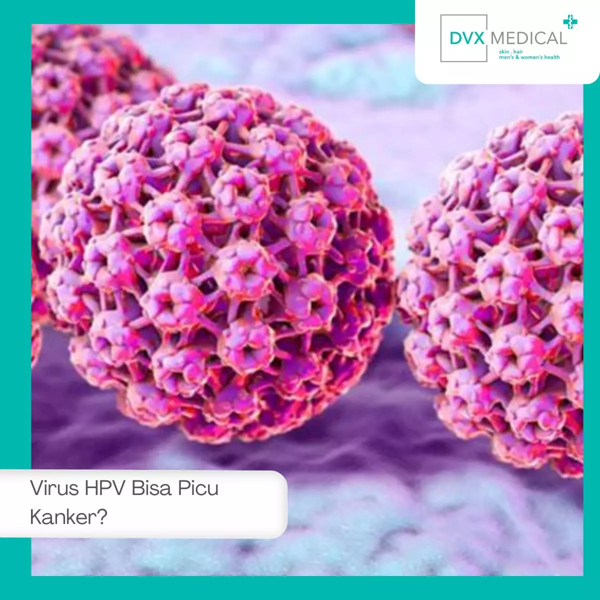 Apakah Semua Infeksi HPV Bisa Menyebabkan Kanker? 