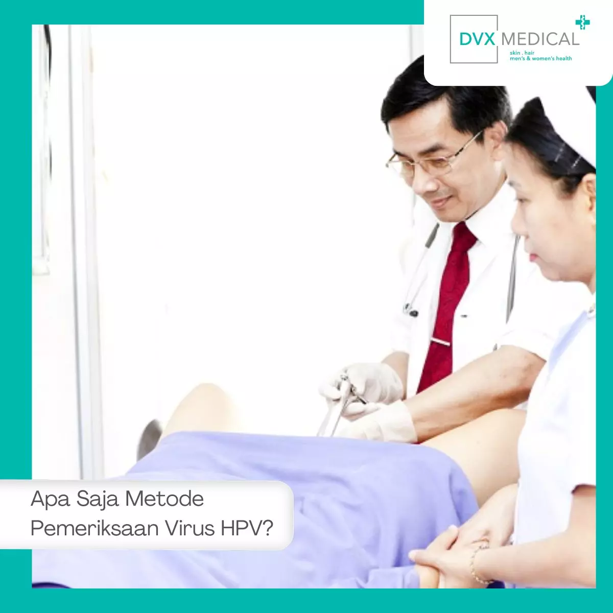 Apa Saja Metode Pemeriksaan Virus HPV?