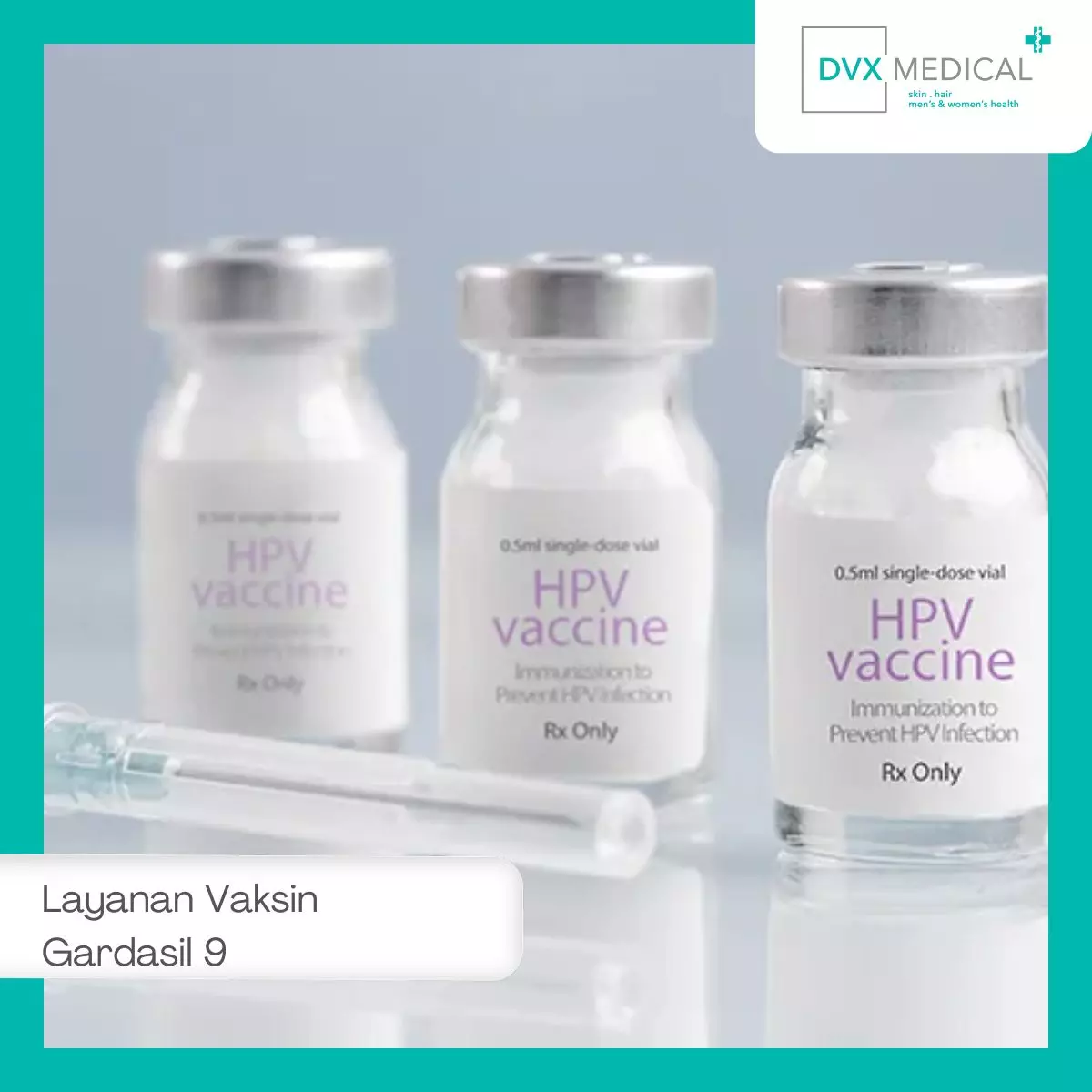 Layanan Vaksin Gardasil 9 di DVX Medical Jakarta
