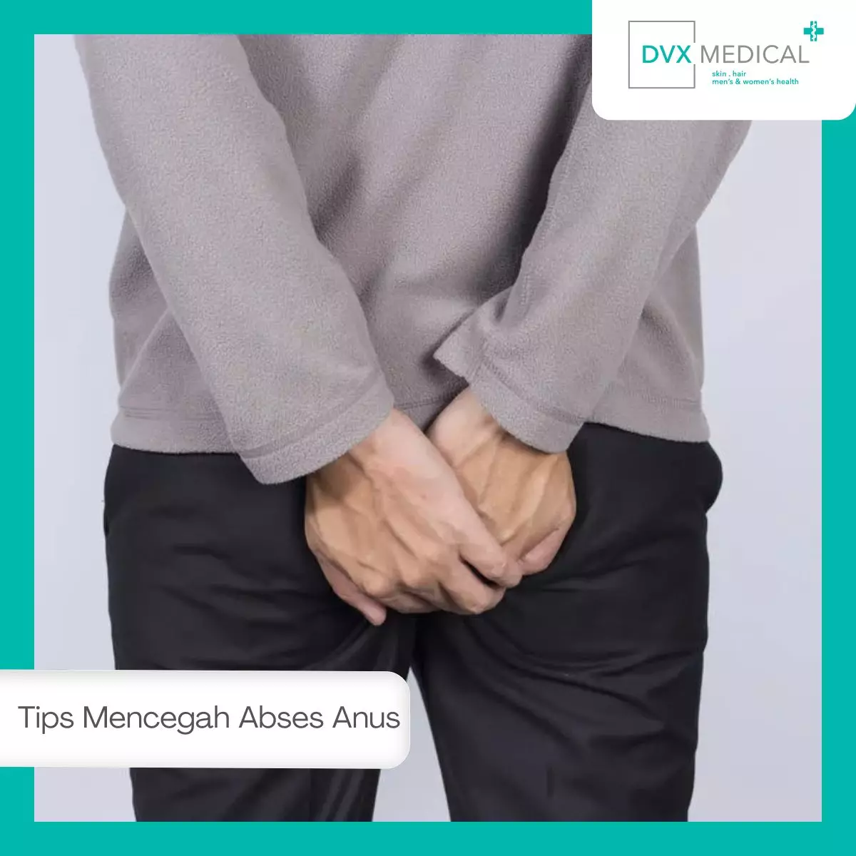 Tips Mencegah Abses Anus