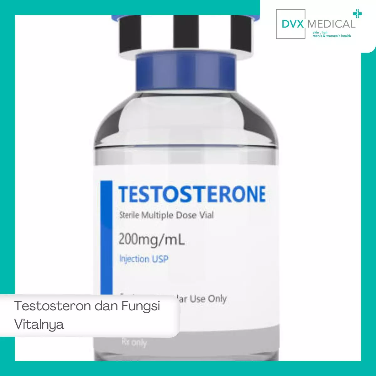 Memahami Testosteron dan Fungsi Vitalnya