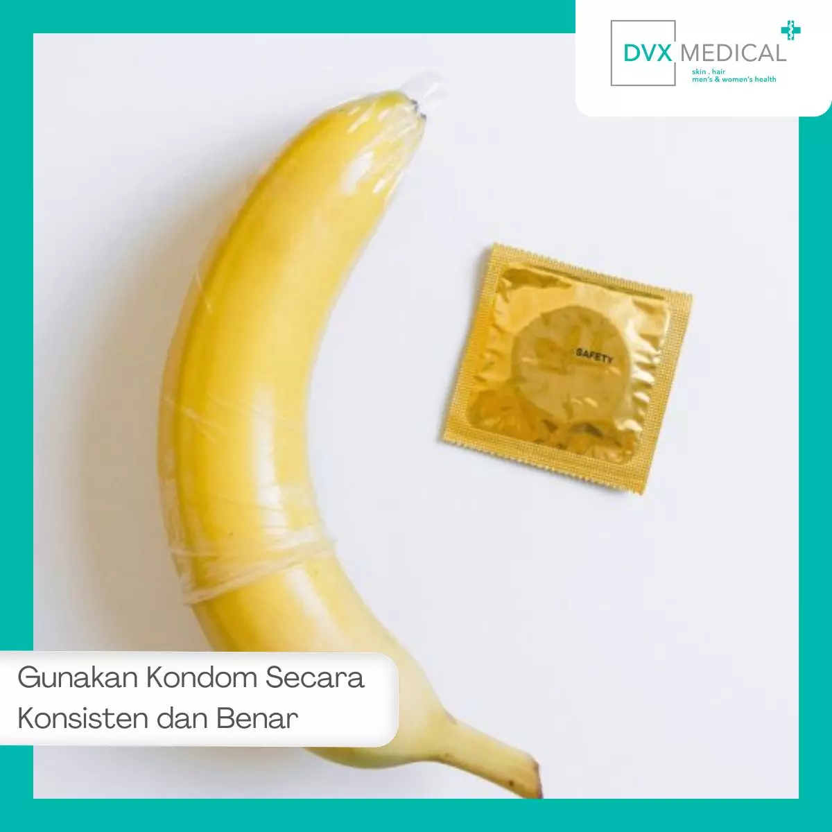 1. Gunakan Kondom Secara Konsisten dan Benar