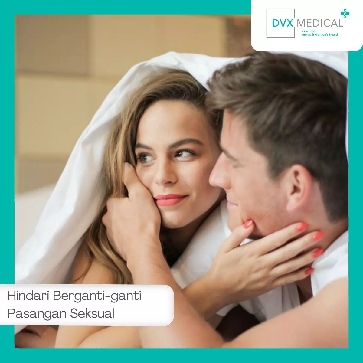 7. Hindari Berganti-ganti Pasangan Seksual