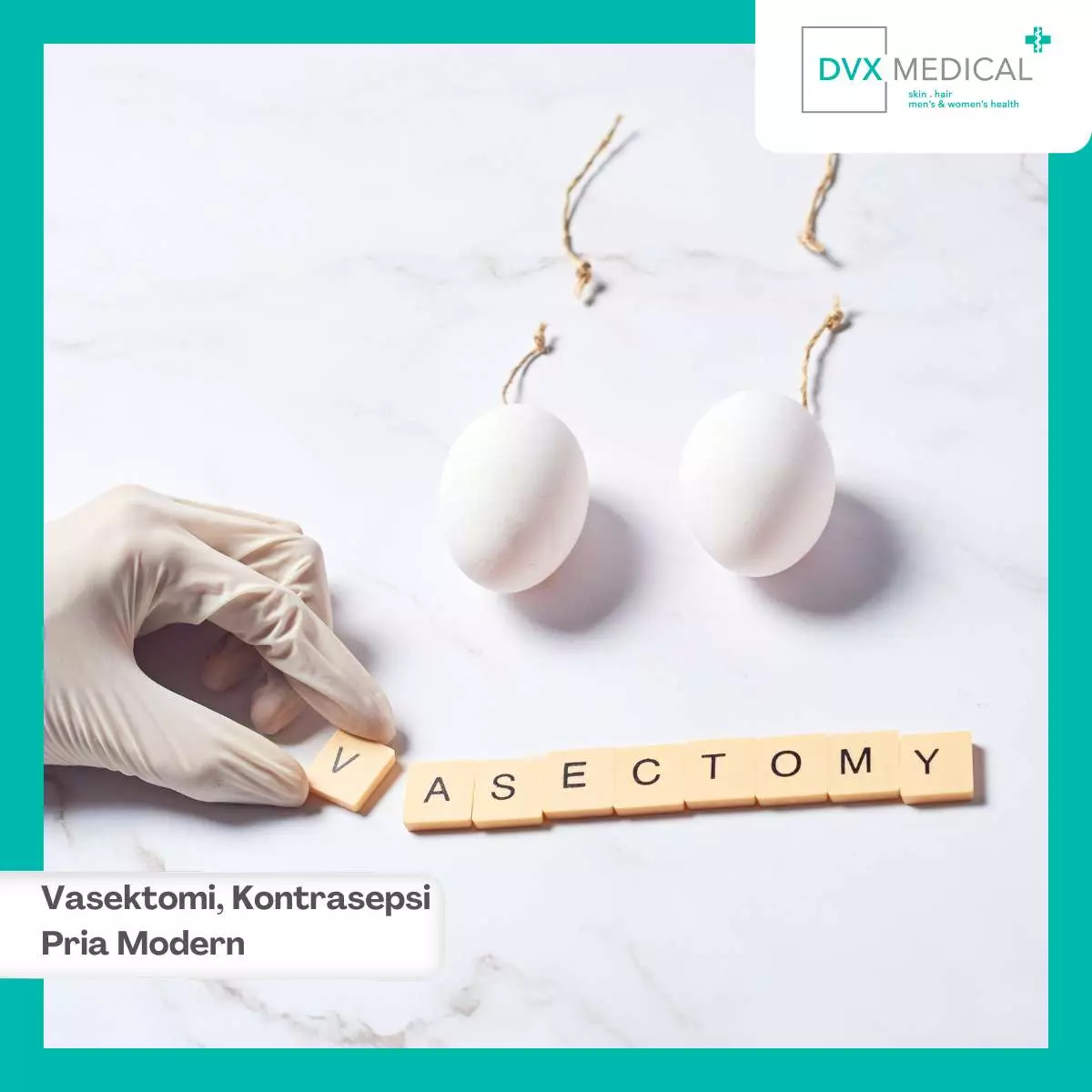 Prosedur Vasektomi Aman di DVX Medical Surabaya
