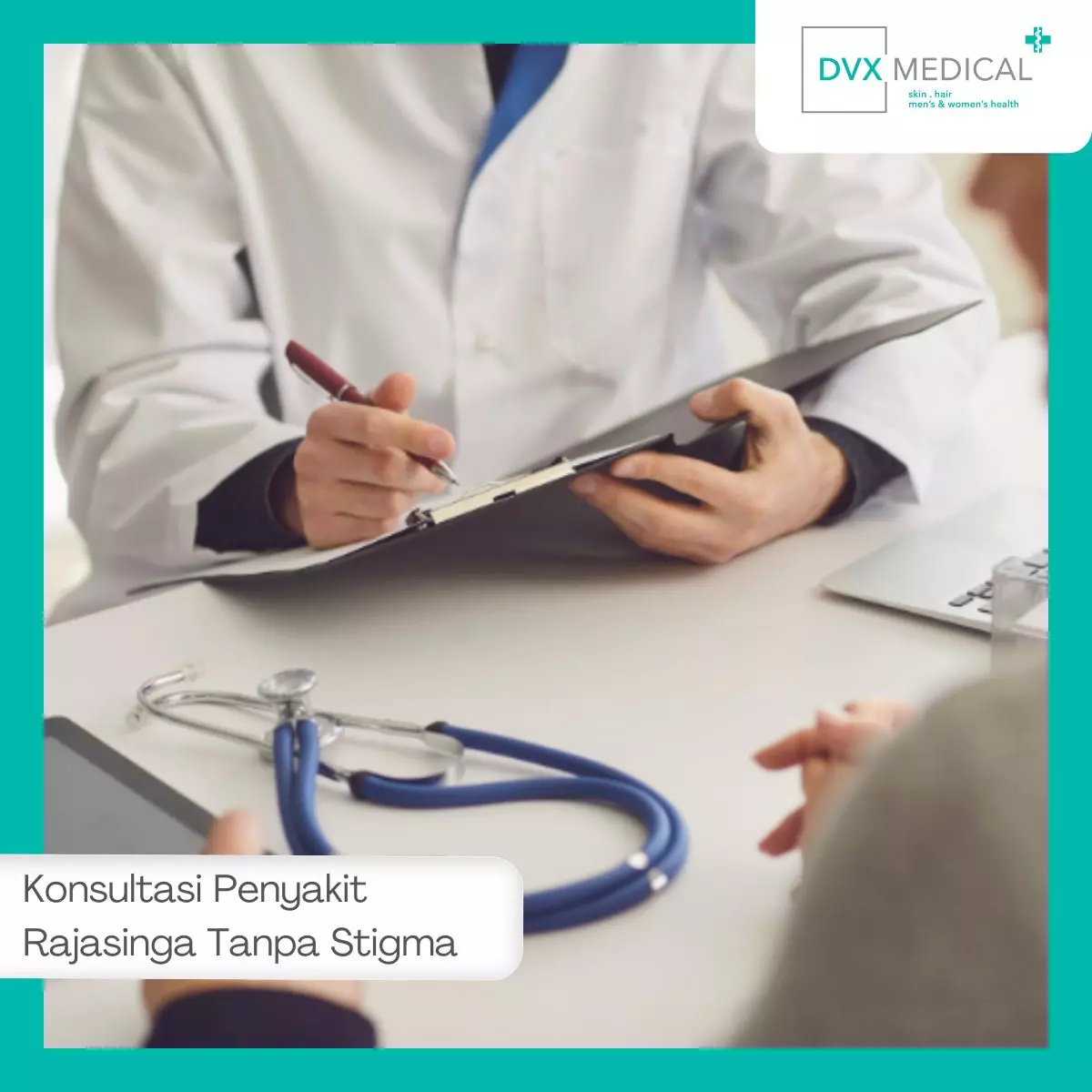 Konsultasi Penyakit Rajasinga Tanpa Stigma di DVX Medical Jakarta