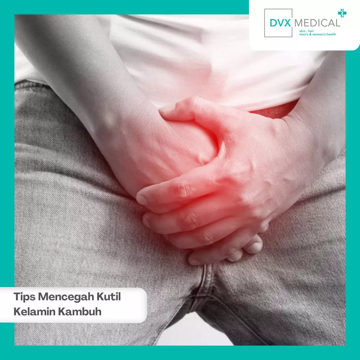 Tanda Awal Kutil Kelamin Kambuh yang Perlu Diwaspadai