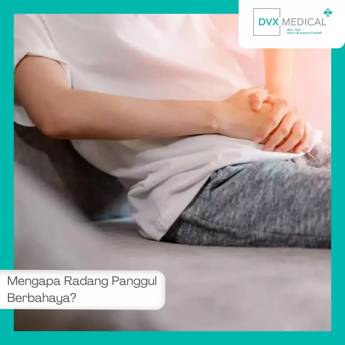 Mengapa Radang Panggul Berbahaya?