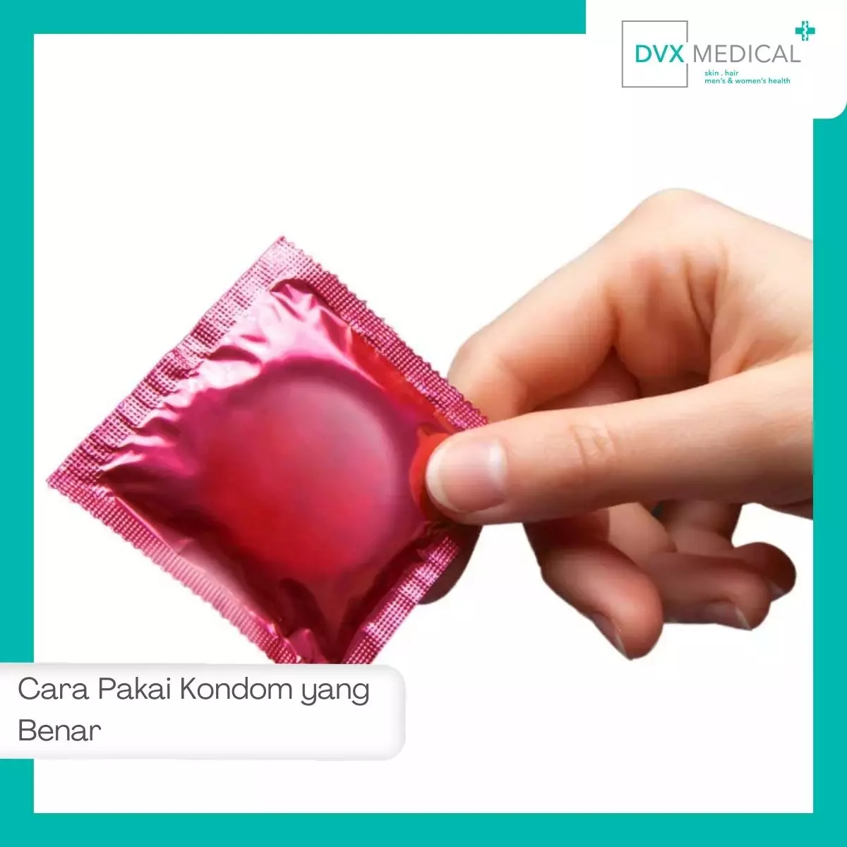 Cara Pakai Kondom yang Benar