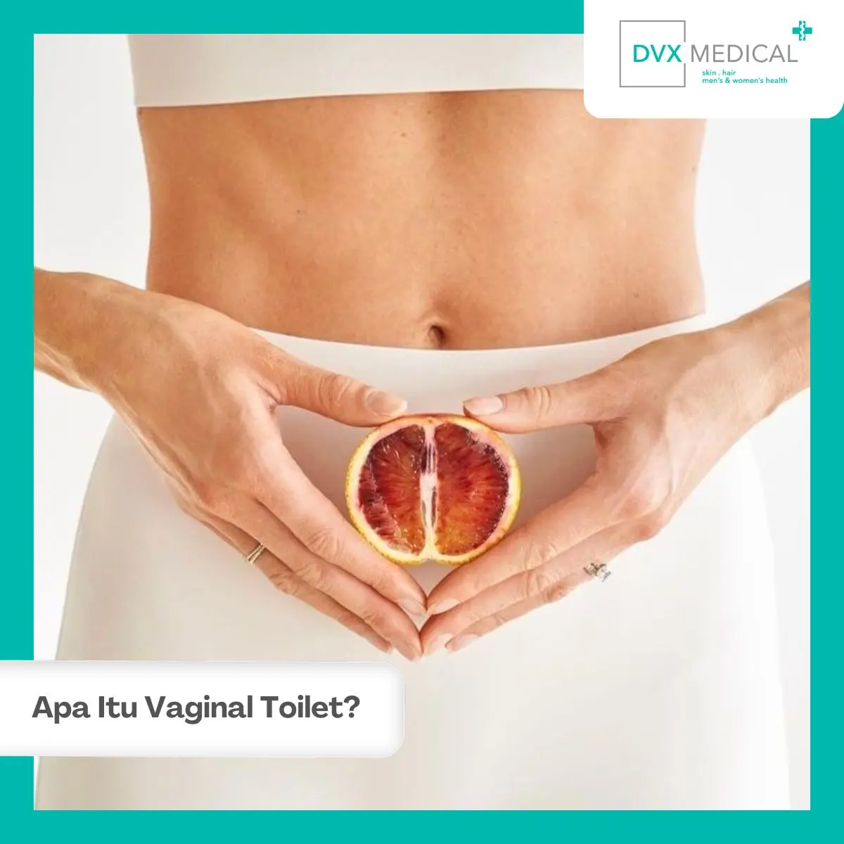 Apa Itu Vaginal Toilet?