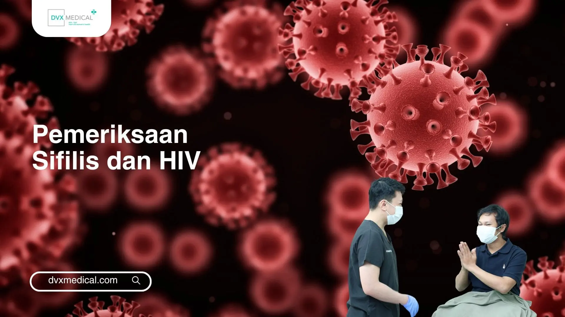 Pemeriksaan Sifilis dan HIV (Human Immunodeficiency Virus)
